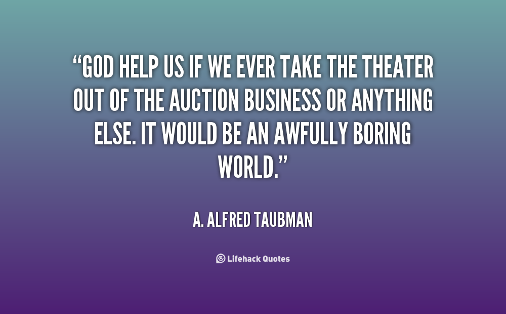 A. Alfred Taubman's quote #4