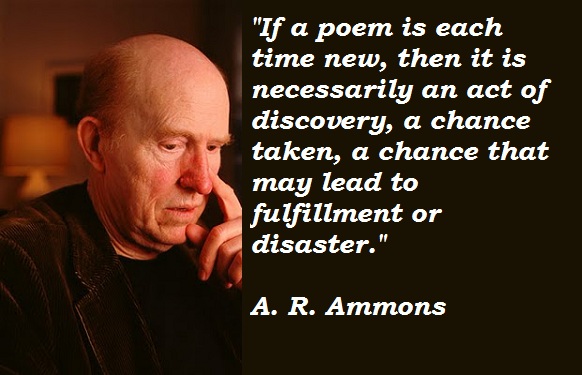 A. R. Ammons's quote #4