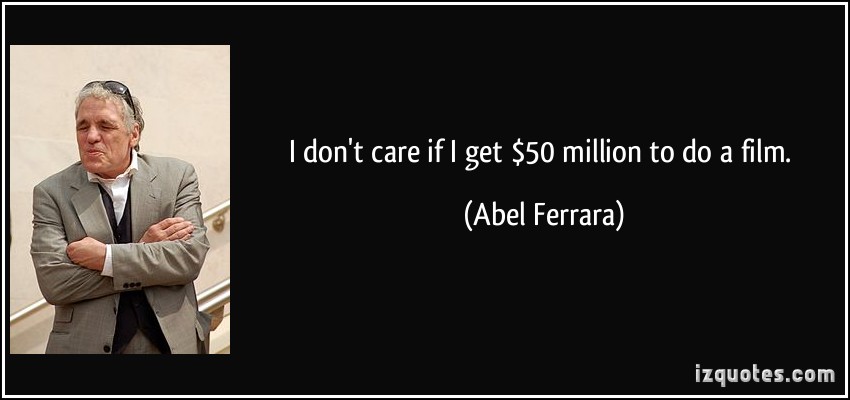 Abel Ferrara's quote #6