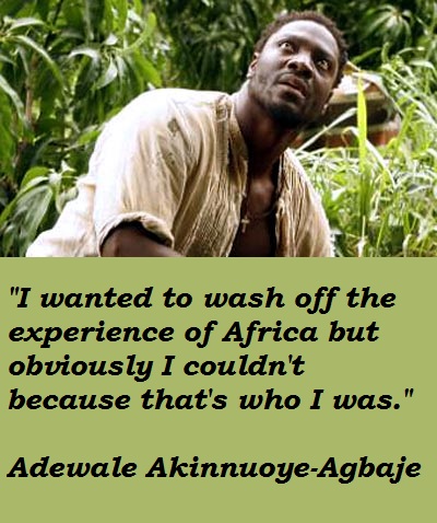 Adewale Akinnuoye-Agbaje's quote #1