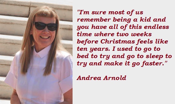 Andrea Arnold's quote
