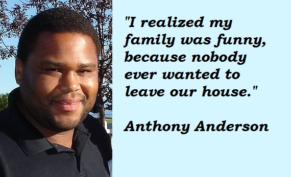 Anthony Anderson's quote #2