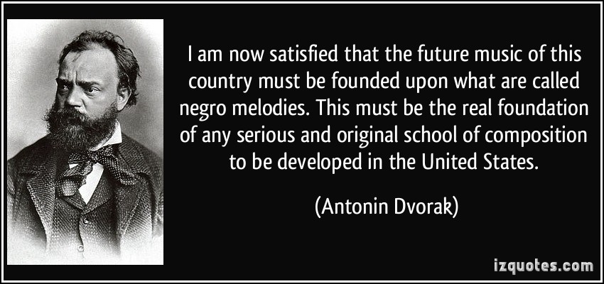 Antonin Dvorak's quote