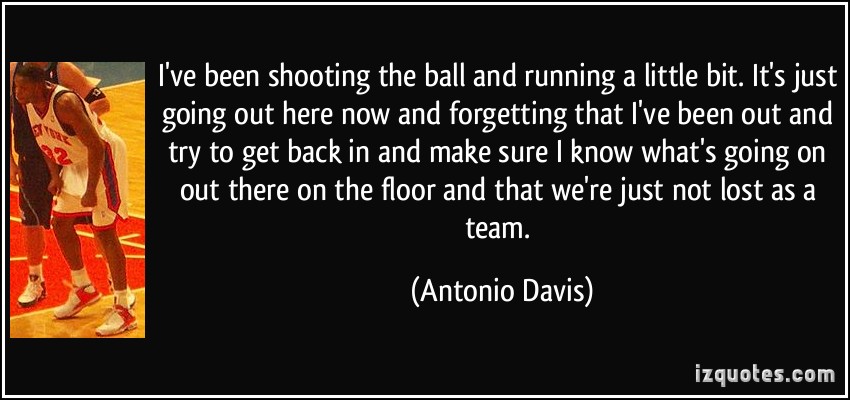 Antonio Davis's quote #5