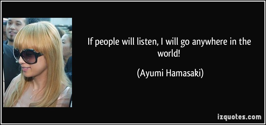 Ayumi Hamasaki's quote #1