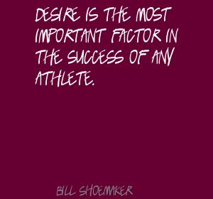 Bill Shoemaker's quote #2
