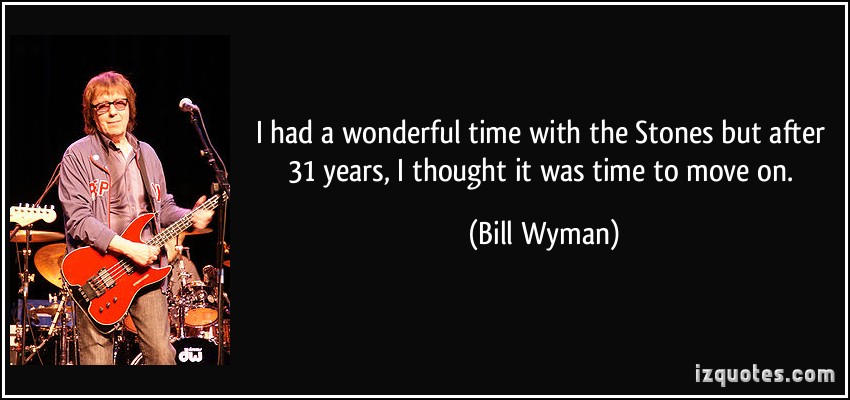Bill Wyman's quote