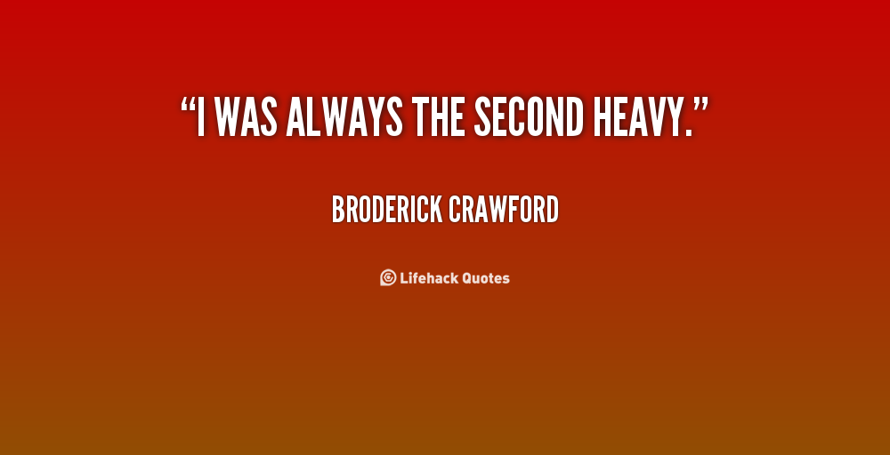 Broderick Crawford's quote #5