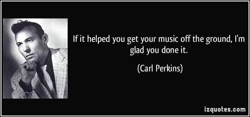 Carl Perkins's quote