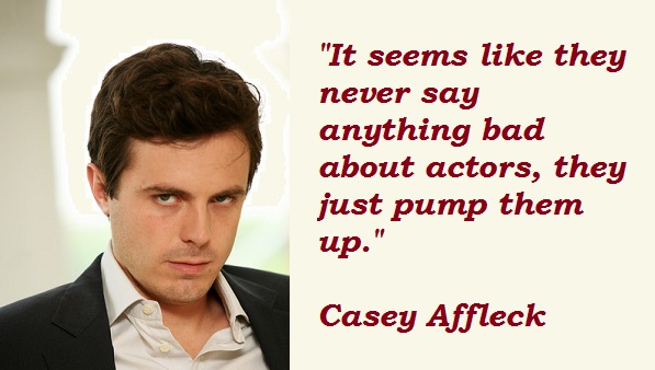 Casey Affleck's quote #5
