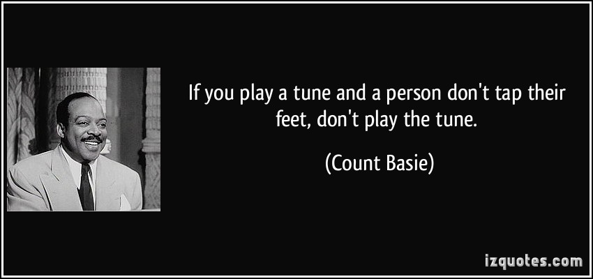 Count Basie's quote #2