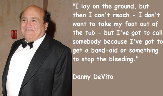 Danny DeVito's quote