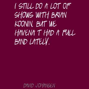 David Johansen's quote