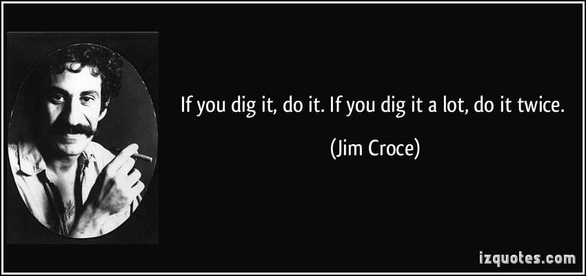 Dig quote #5