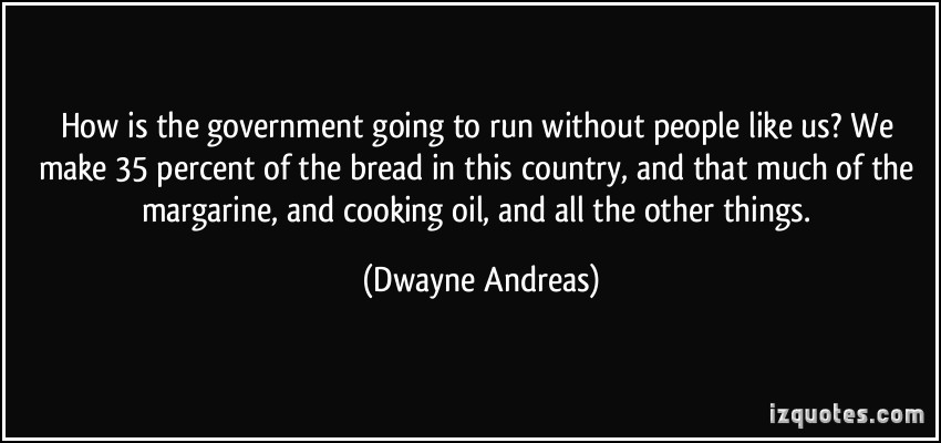 Dwayne Andreas's quote