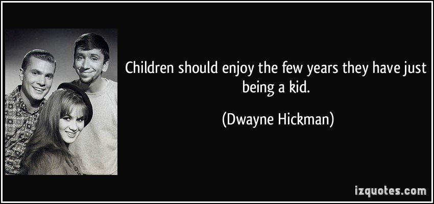 Dwayne Hickman's quote #1