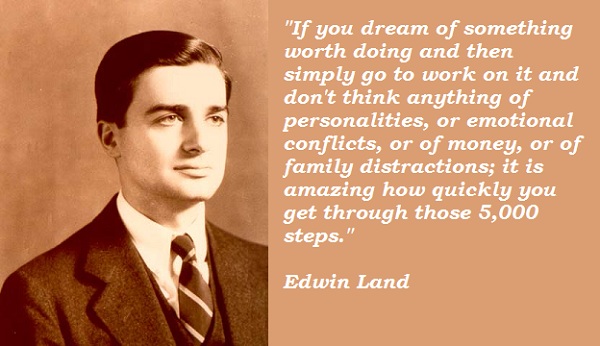 Edwin Land's quote #4