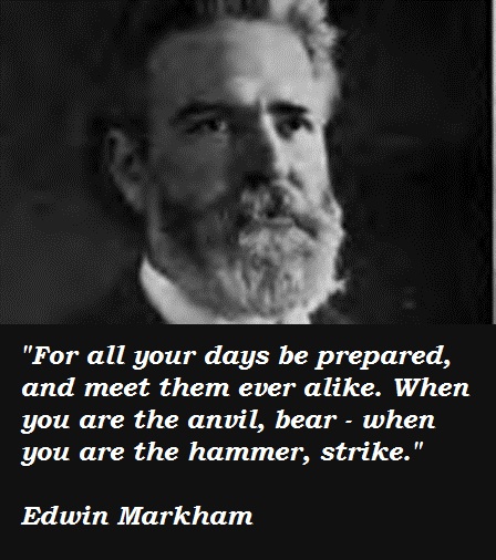 Edwin Markham's quote