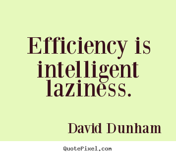 Efficiency quote #4