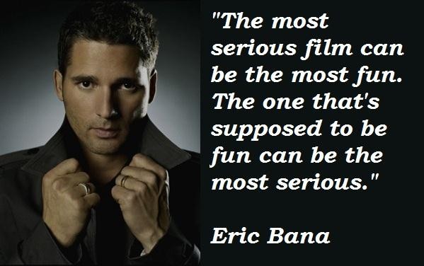 Eric Bana's quote #7