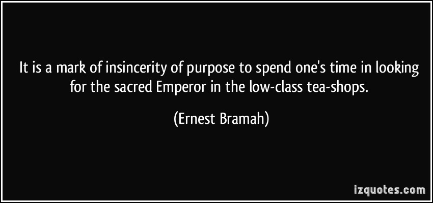 Ernest Bramah's quote