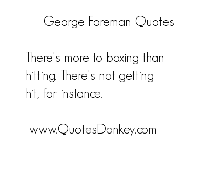 Foreman quote #1