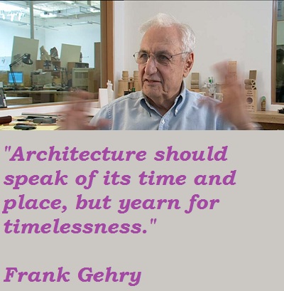 Frank Gehry's quote #8