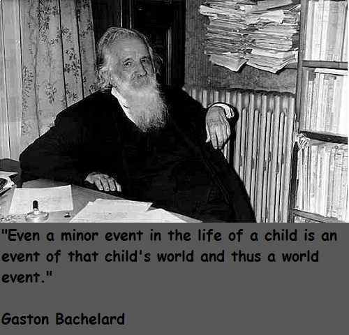 Gaston Bachelard's quote #8