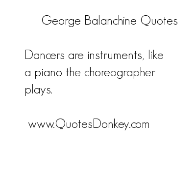 George Balanchine's quote #3