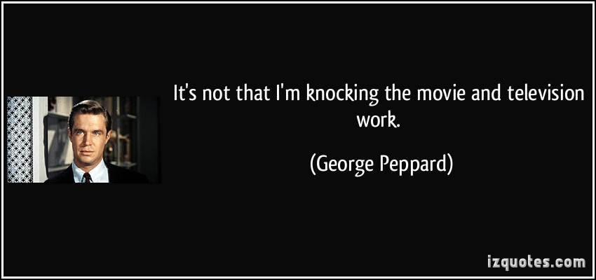 George Peppard's quote