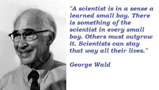 George Wald's quote #5
