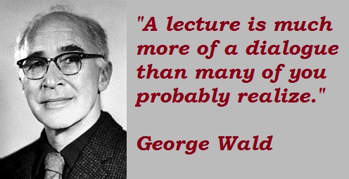 George Wald's quote #7