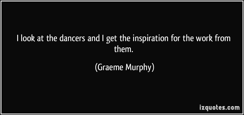 Graeme Murphy's quote #6
