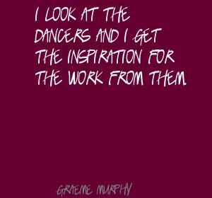 Graeme Murphy's quote #5