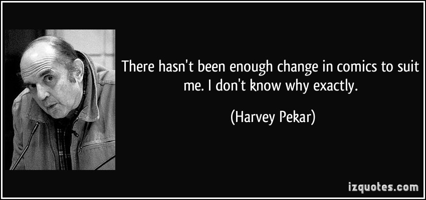 Harvey Pekar's quote #5