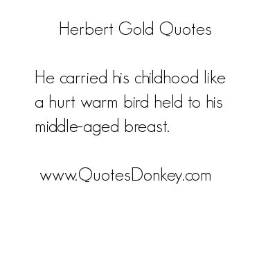 Herbert Gold's quote
