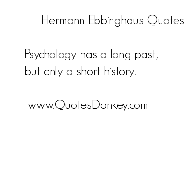 Hermann Ebbinghaus's quote #6