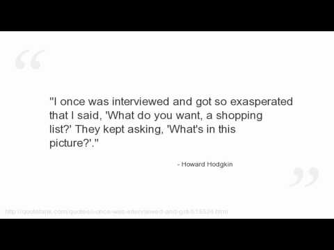 Howard Hodgkin's quote #5