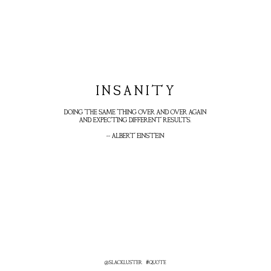 Insanity quote #4