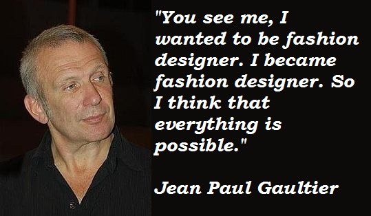 Jean Paul Gaultier's quote #5