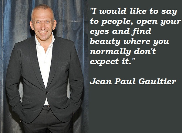 Jean Paul Gaultier's quote #3