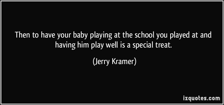 Jerry Kramer's quote #6