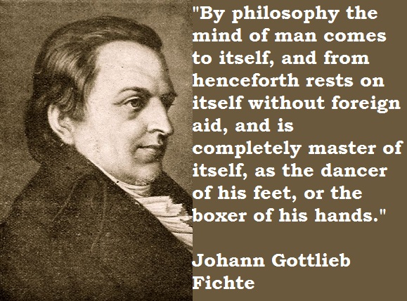 Johann Gottlieb Fichte's quote