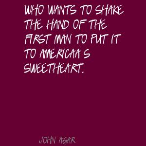 John Agar's quote #6