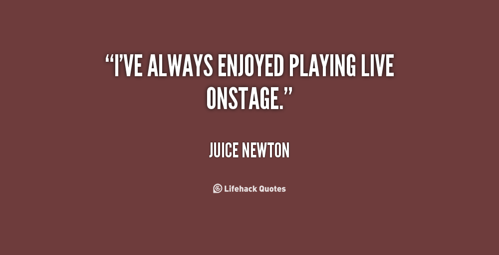 Juice Newton's quote #7