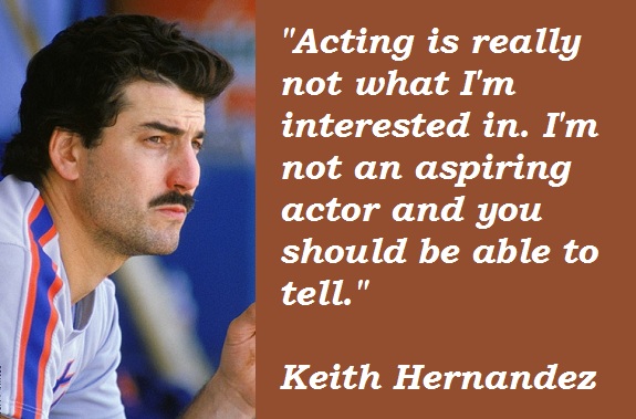 Keith Hernandez's quote #3