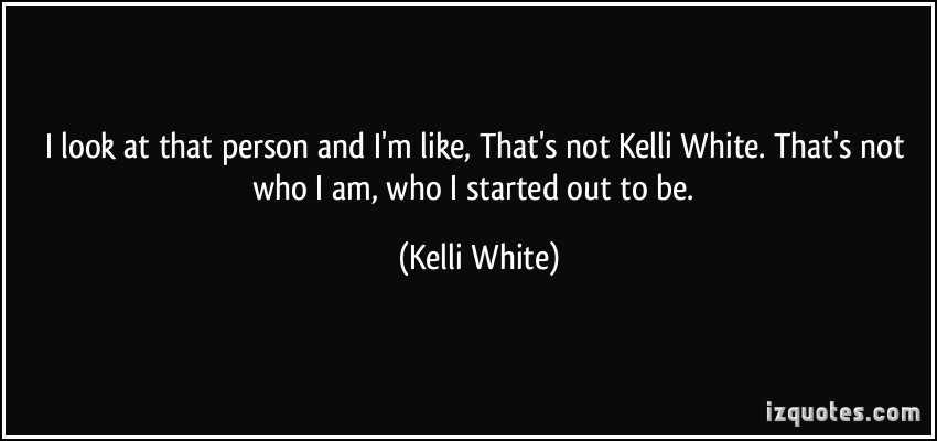 Kelli White's quote