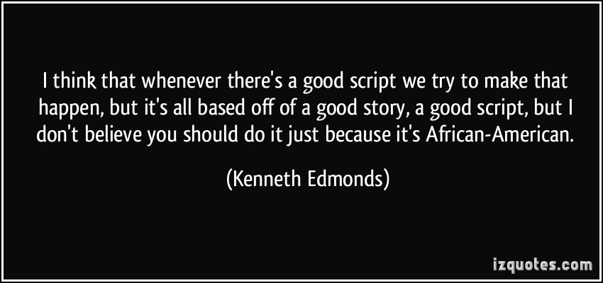 Kenneth Edmonds's quote #3