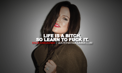 Khloe Kardashian's quote #7