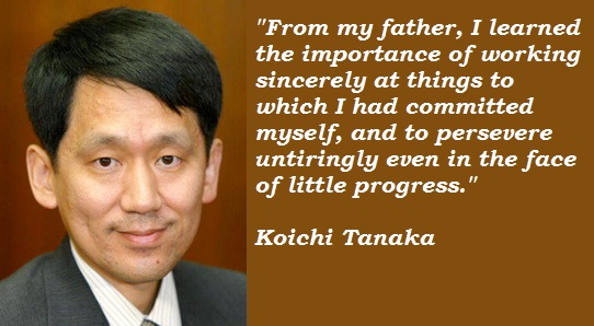 Koichi Tanaka's quote